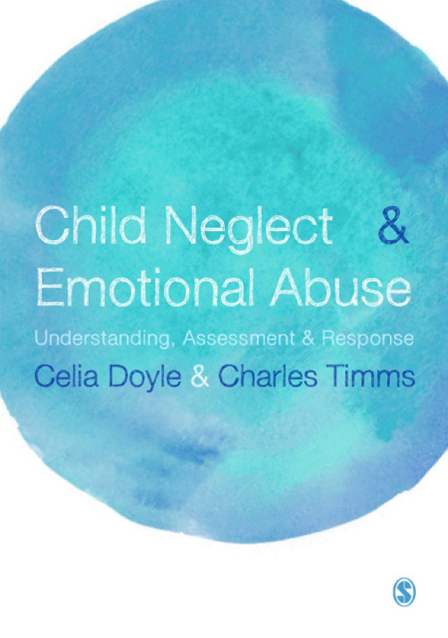 Child Neglect and Emotional Abuse Understanding Assessment and Response