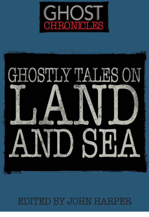 Cover image for book Ghostly Tales on Land and Sea