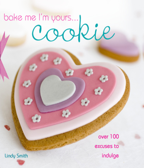Cover image for book Bake Me I'm Yours . . . Cookie