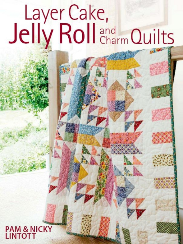 Layer Cake, Jelly Roll and Charm Quilts