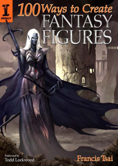 Cover image for book 100 Ways To Create Fantasy Figures