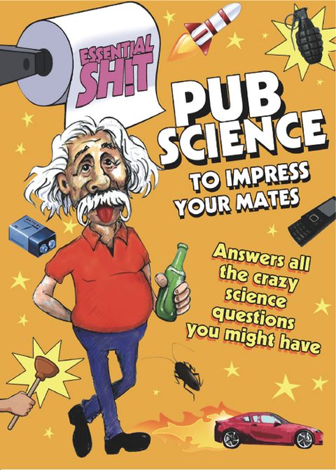 Cover image for book Essential Shit - Pub Science to Impress your Mates