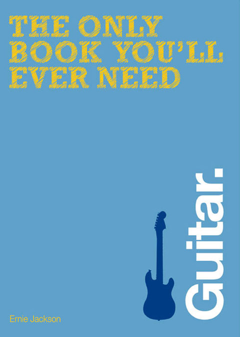 Cover image for book The Only Book You'll Ever Need - Guitar