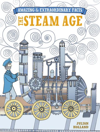 Amazing & Extraordinary Facts - Steam Age