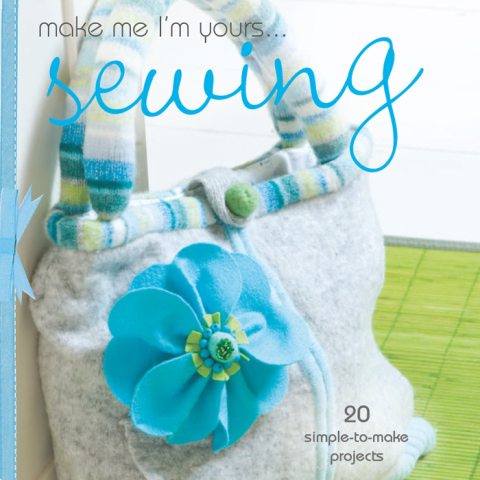 Cover image for book Make Me I'm Yours ... Sewing