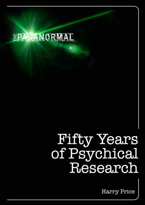 Cover image for book Fifty Years of Psychical Research