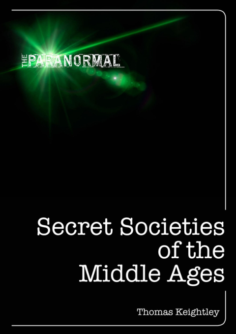 Secret Societies of the Middle Ages 