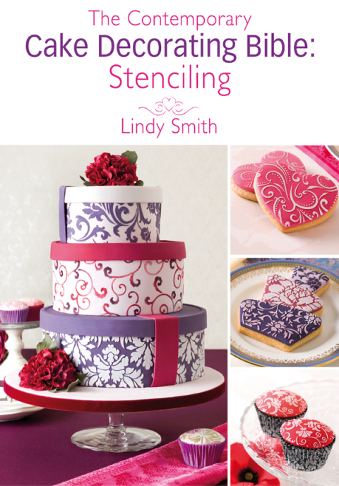 Cover image for book The Contemporary Cake Decorating Bible: Stenciling