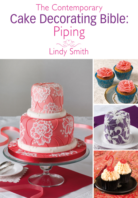 Cover image for book The Contemporary Cake Decorating Bible: Piping