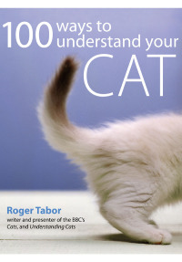 صورة الغلاف: 100 Ways to Understand Your Cat 9781446359716