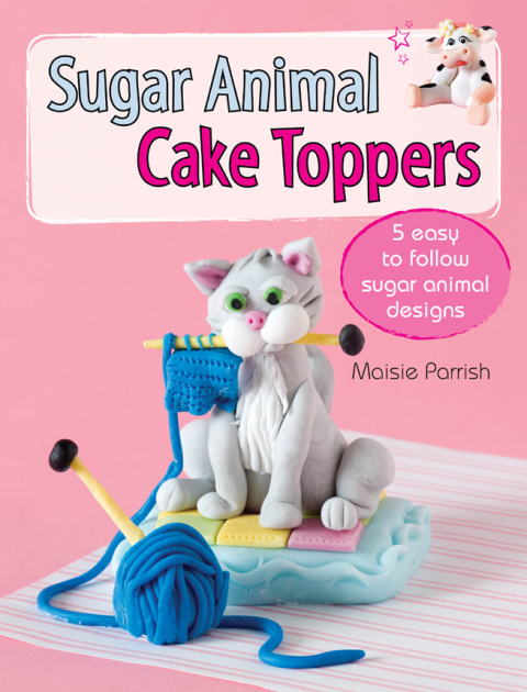 Cover image for book Sugar Animal Cake Toppers