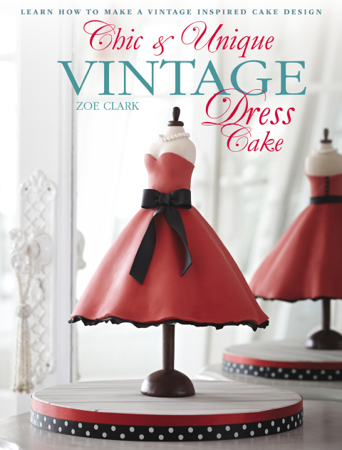 Cover image for book Chic & Unique Vintage Dress Cake