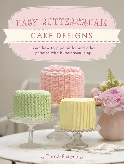 Cover image for book Easy Buttercream Cake Designs