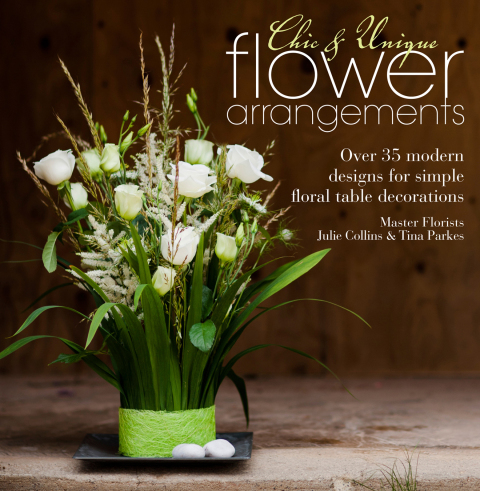 Cover image for book Chic & Unique Flower Arrangements