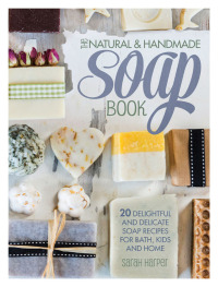 Cover image: The Natural & Handmade Soap Book 9781446304174