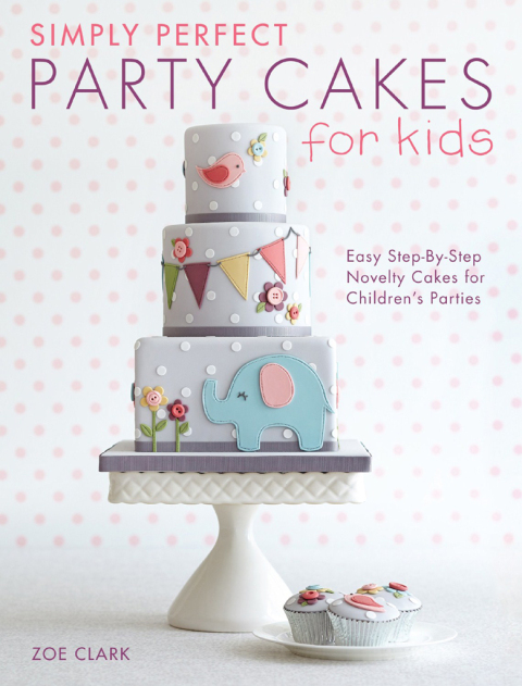 Cover image for book Simply Perfect Party Cakes for Kids