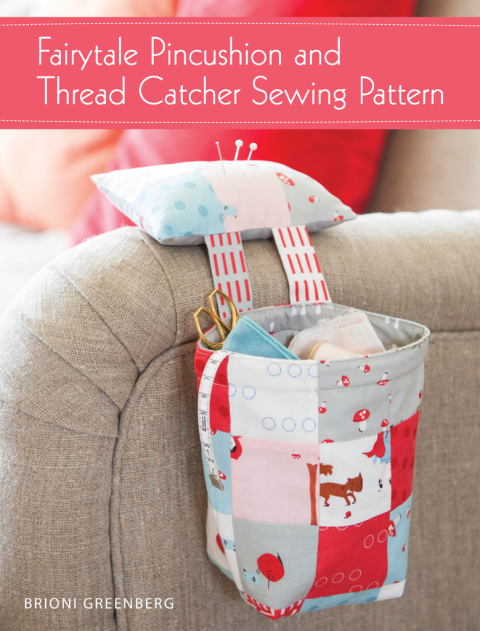 Cover image for book Fairytale Pincushion and Thread Catcher Sewing Pattern
