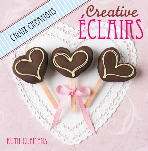 Cover image for book Creative Eclairs: Choux Creations