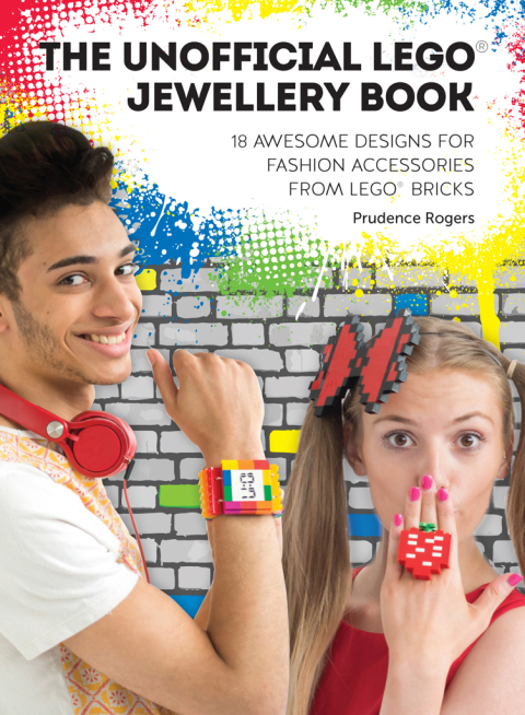 The Unofficial LEGOÂ® Jewellery Book 