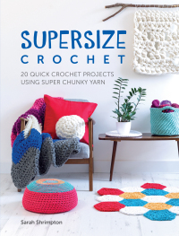 Cover image: Supersize Crochet 9781446306598