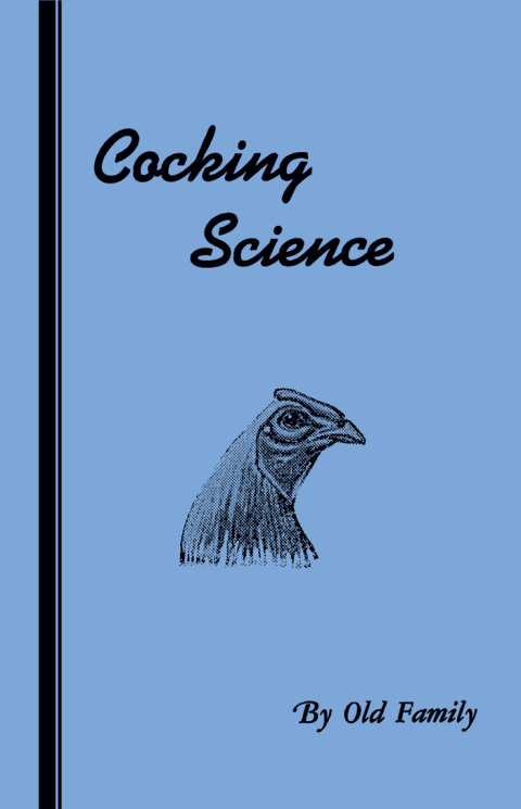 Cover image for book Cocking Science (History of Cockfighting Series)