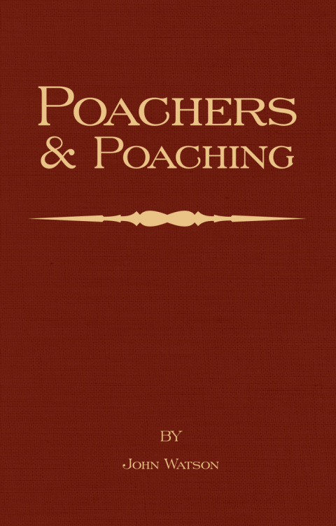 Cover image for book Poachers and Poaching - Knowledge Never Learned in Schools
