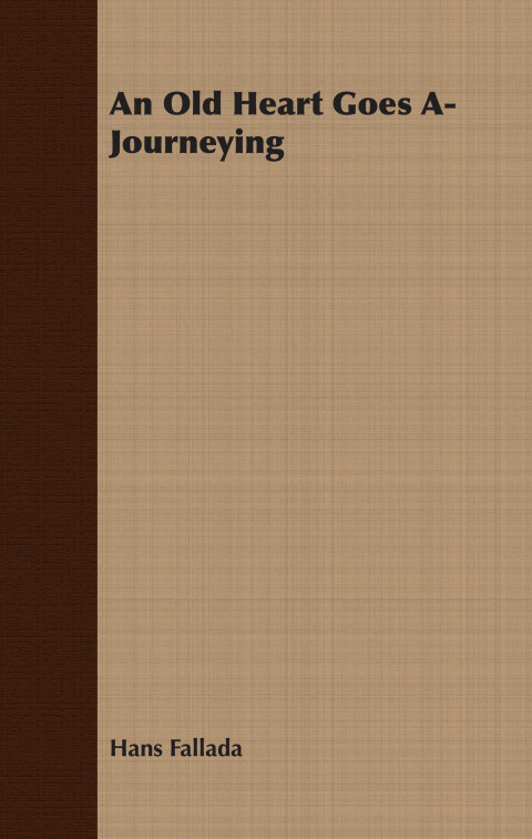 Cover image for book An Old Heart Goes A-Journeying