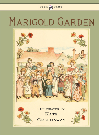 Marigold Garden - Pictures and Rhymes - Illustrated by Kate Greenaway