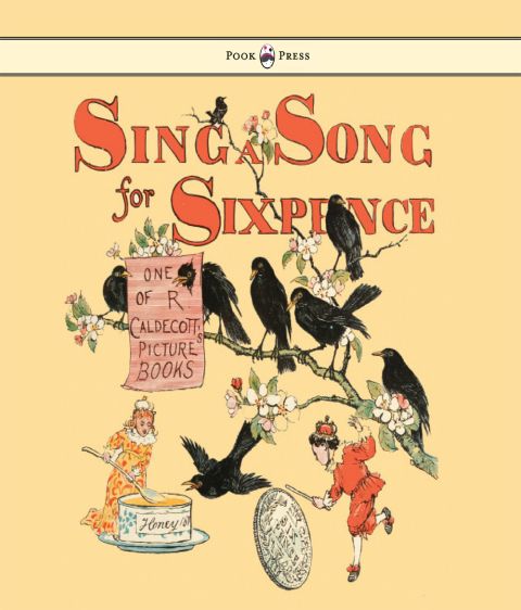 Cover image for book Sing a Song for Sixpence - Illustrated by Randolph Caldecott