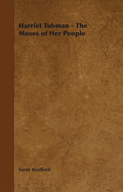 Cover image for book Harriet Tubman - The Moses of Her People