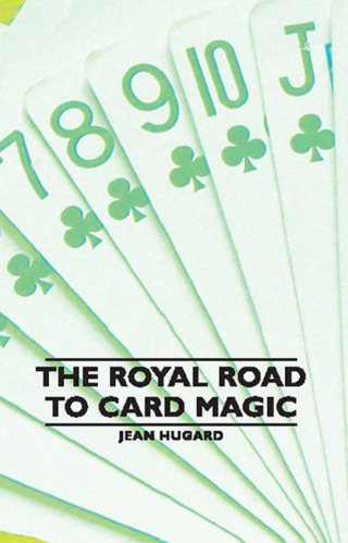 The Royal Road to Card Magic
