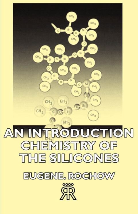 Cover image for book An Introduction Chemistry of the Silicones