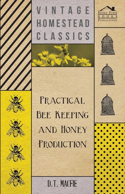 Cover image for book Practical Bee Keeping and Honey Production