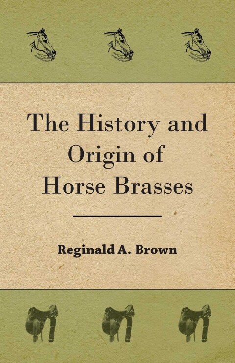 Cover image for book The History and Origin of Horse Brasses