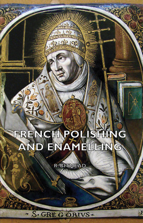 Cover image for book French Polishing and Enamelling