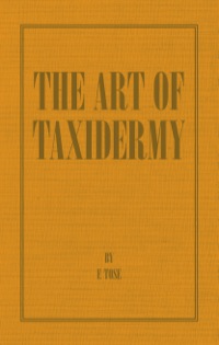 صورة الغلاف: The Art of Taxidermy 9781406787351