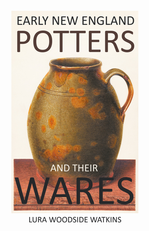 Cover image for book Early New England Potters and Their Wares