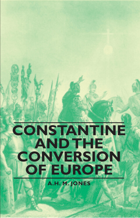 Cover image for book Constantine and the Conversion of Europe