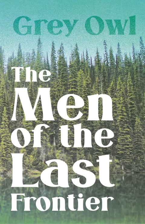 Cover image for book The Men of the Last Frontier