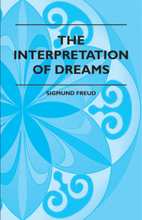 صورة الغلاف: The Interpretation Of Dreams 9781444658361
