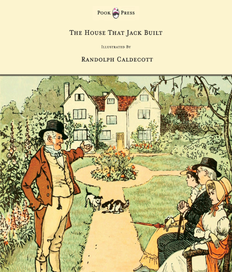 Cover image for book The House That Jack Built - Illustrated by Randolph Caldecott