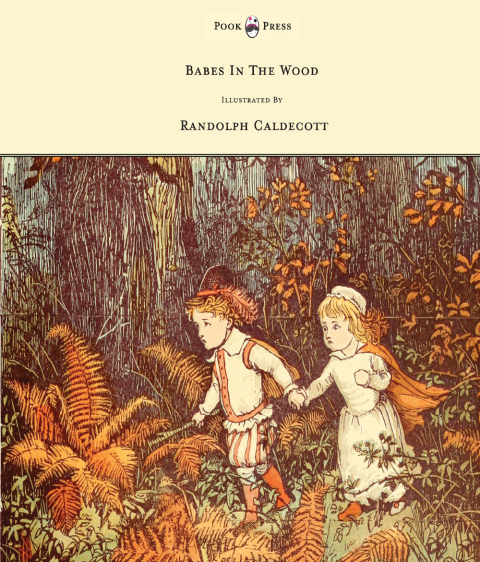 Cover image for book The Babes in the Wood - Illustrated by Randolph Caldecott