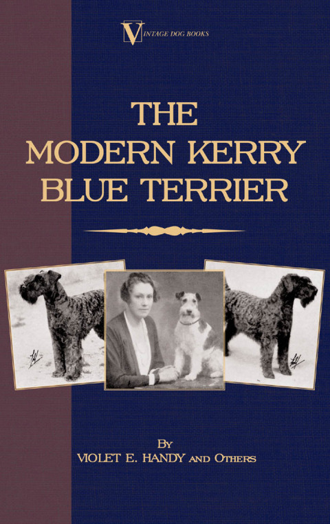 The Modern Kerry Blue Terrier (A Vintage Dog Books Breed Classic) 