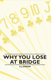 صورة الغلاف: Why You Lose at Bridge 9781406793529