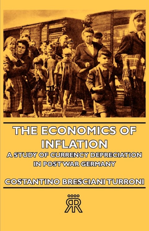 Cover image for book The Economics of Inflation - A Study of Currency Depreciation in Post War Germany