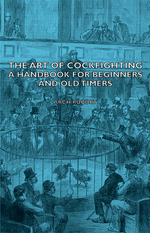 Cover image for book The Art of Cockfighting: A Handbook for Beginners and Old Timers