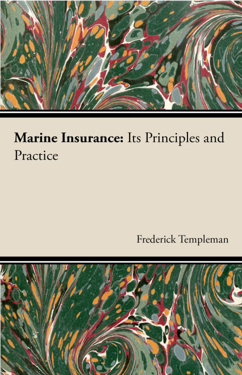 Cover image for book Marine Insurance : Its Principles And Practice