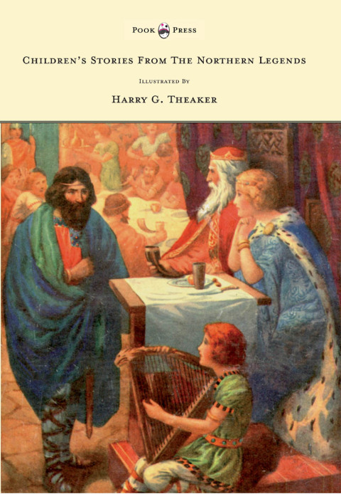 Cover image for book Children's Stories from the Northern Legends - Illustrated by Harry G. Theaker