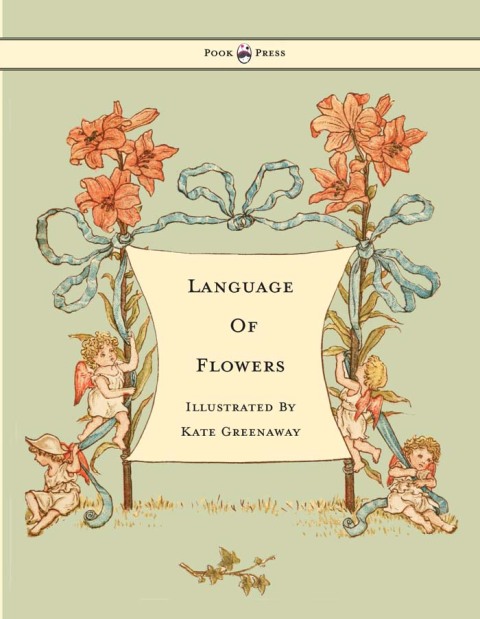 Language of Flowers - Illustrated by Kate Greenaway 