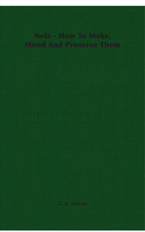 Cover image for book Nets - How to Make, Mend and Preserve Them